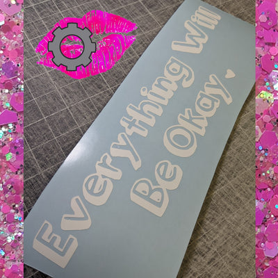 EVERYTHING WILL BE OKAY DECAL BANNER